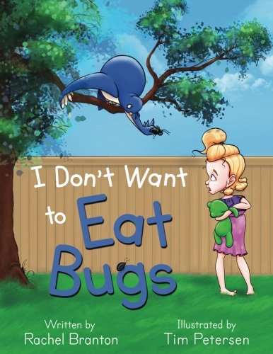 I Don't Want to Eat Bugs book cover