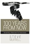 100 Years From Now: Sustaining a Movement for Generations