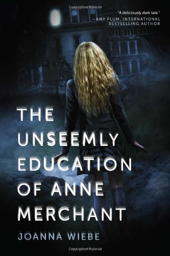 Cover of The Unseemly Education of Anne Merchant