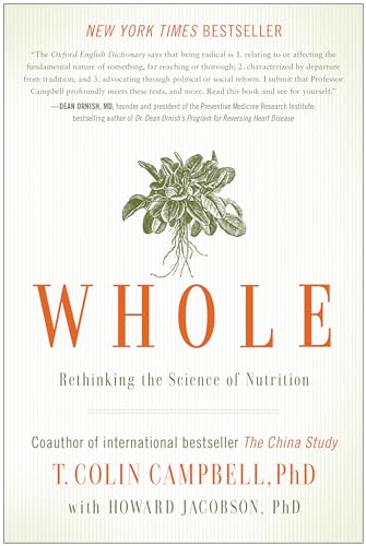 Whole Rethinking The Science Of Nutrition