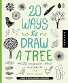 20 Ways to Draw a Tree and 23 Other Nifty Things from Nature: A Book for Artists, Designers, and Doodlers
