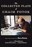 The Collected Plays Of Chaim Potok