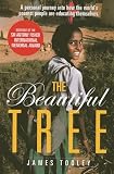 The Beautiful Tree A Personal Journey Into How The Worlds Poorest People Are Educating Themsleves