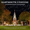 Dartmouth Undying: A Celebration of Place and Possibility