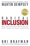 Radical Inclusion: What the Post-9/11 World Should Have Taught Us About Leadership - Martin Dempsey