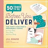 50 Things To Do Before You Deliver The First Time Moms Pregnancy Guide