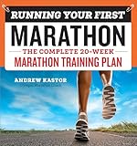 Running Your First Marathon The Complete 20week Marathon Training Plan