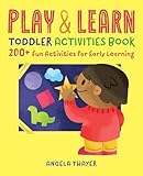 Play Learn Toddler Activities Book 200 Fun Activities For Early Learning