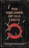 The Children of Old Leech: A Tribute to the Carnivorous Cosmos of Laird Barron