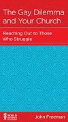 The Gay Dilemma and Your Church (Minibook)
