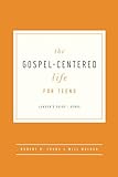 The Gospel-Centered Life for Teens Leader's Guide
