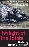 Twilight of the Idiots