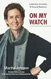 On My Watch: Leadership, Innovation, and Personal Resilience