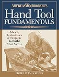American Woodworkers Hand Tool Fundamentals Advice Techniques Projects To Build Your Skills