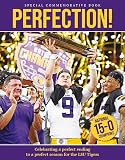 Perfection Celebrating A Perfect Ending To A Perfect Season For The Lsu Tigers