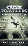 Diamonds Are For Never Crime Travelers Spy School Mystery International Adventure Series Book 2