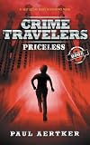 Priceless Crime Travelers Spy School Mystery International Adventure Series Book 3