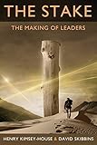 The Stake The Making Of Leaders