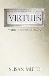 Virtues: Your Christian Legacy