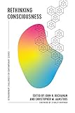 Rethinking Consciousness Extraordinary Challenges For Contemporary Science