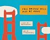This Bridge Will Not Be Gray