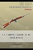 Us Carbine Caliber 30 M1 Field Manual Fm 237