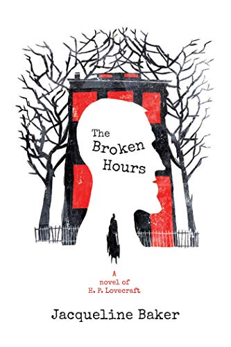 Cover of The Broken Hours: A Novel of H. P. Lovecraft
