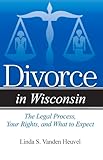 Divorce In Wisconsin The Legal Process Your Rights And What To Expect
