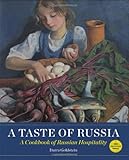A Taste Of Russia A Cookbook Of Russia Hospitality 30th Anniversary Edition