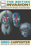The British Invasion: Alan Moore, Neil Gaiman, Grant Morrison, and the Invention of the Modern Comic Book Writer
