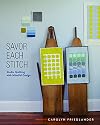 Savor Each Stitch: Studio Quilting with Mindful Design