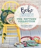 Boho Embroidery The Pattern Collection Over 30 Modern Motifs 20 Traditional Stitches