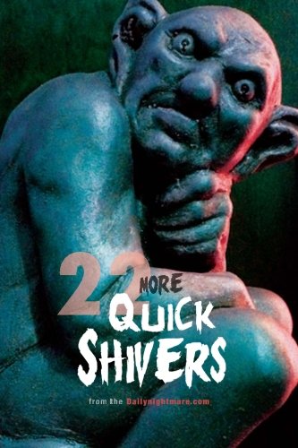 22 More Quick Shivers: from DailyNightmare.com book cover
