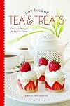 Tiny Book of Tea & Treats: Delicious Recipes for Special Times