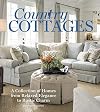 Country Cottages: Relaxed Elegance to Rustic Charm (Cottage Journal)