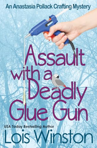 Assault with a Deadly Glue Gun book cover