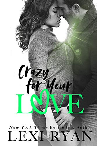 Crazy For Your Love book cover