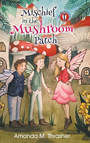 Cover of Mischief in the Mushroom Patch