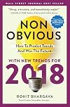 Non-Obvious 2018 Edition: How To Predict Trends And Win The Future (Non-Obvious Trends Series)