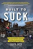 Built To Suck The Inevitable Demise Of The Corporation And How To Save It