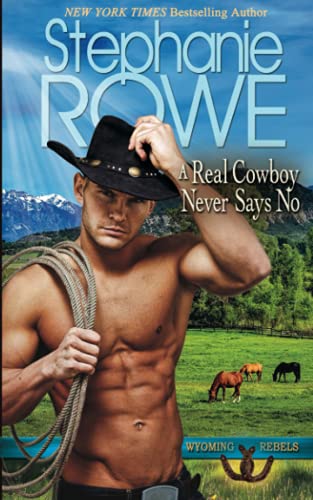 A Real Cowboy Never Says No book cover