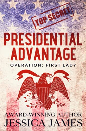Presidential Advantage: Operation First Lady book cover