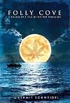 Folly Cove: A Smuggler's True Tale of the Pot Rebellion