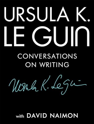 Ursula K. Le Guin: Conversations on Writing book cover