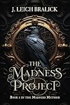 The Madness Project (The Madness Method) (Volume 1)