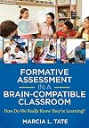 Formative Assessment in a Brain-Compatible Classroom: How Do We Really Know They're Learning?