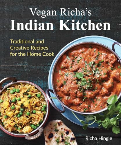 Simon & Schuster Vegan Richa's Indian Kitchen: Traditional and Creative Recipes for the Home Cook by Hingle, Richa