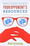 Recognizing Your Opponent's Resources: Developing Preventive Thinking