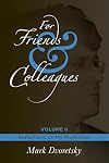 For Friends & Colleagues Volume II: Reflections on My Profession