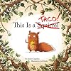 This Is a Taco! (1)